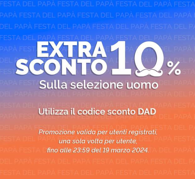 Festa del papà: Extra Sconto 10%